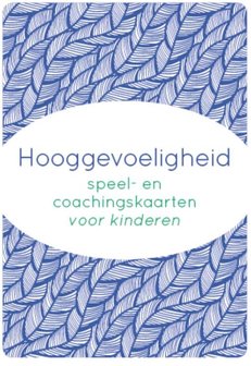 Hoogevoeligheid speel en coachingskaarten