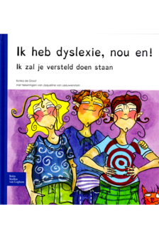 Ik heb dyslexie, nou en!