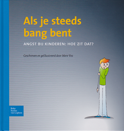 Als je steeds bang bent