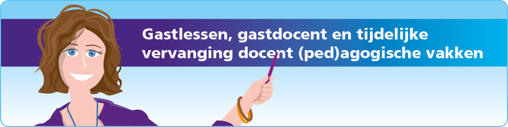 Gastlessen-gastdocent-en-tijdelijke-vervanging-docent-(ped)agogische-vakken